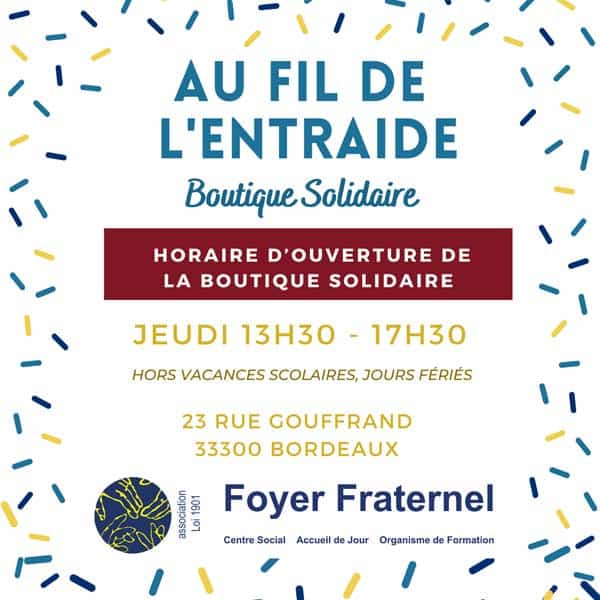Horaires d'ouverture de la boutique solidaire : tous les jeudis de 13h30 à 17h30, hors vacances scolaires et jours fériés