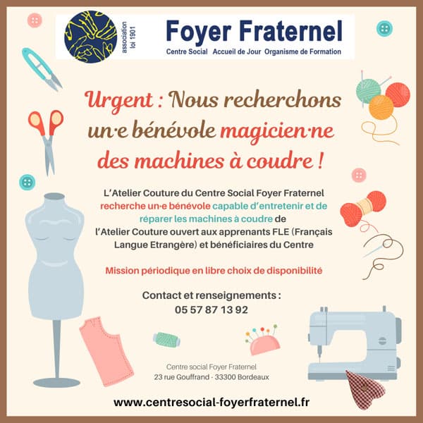 Flyer de recherche d'un.e bénévole magicien.ne des machines à coudre pour entretenir et réparer les machines à coudre de l'Atelier de Couture au Foyer Fraternel